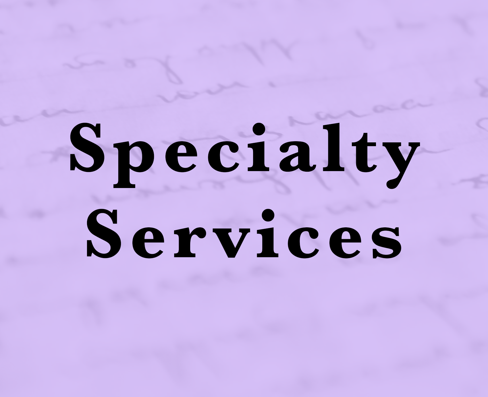 Specialty Services