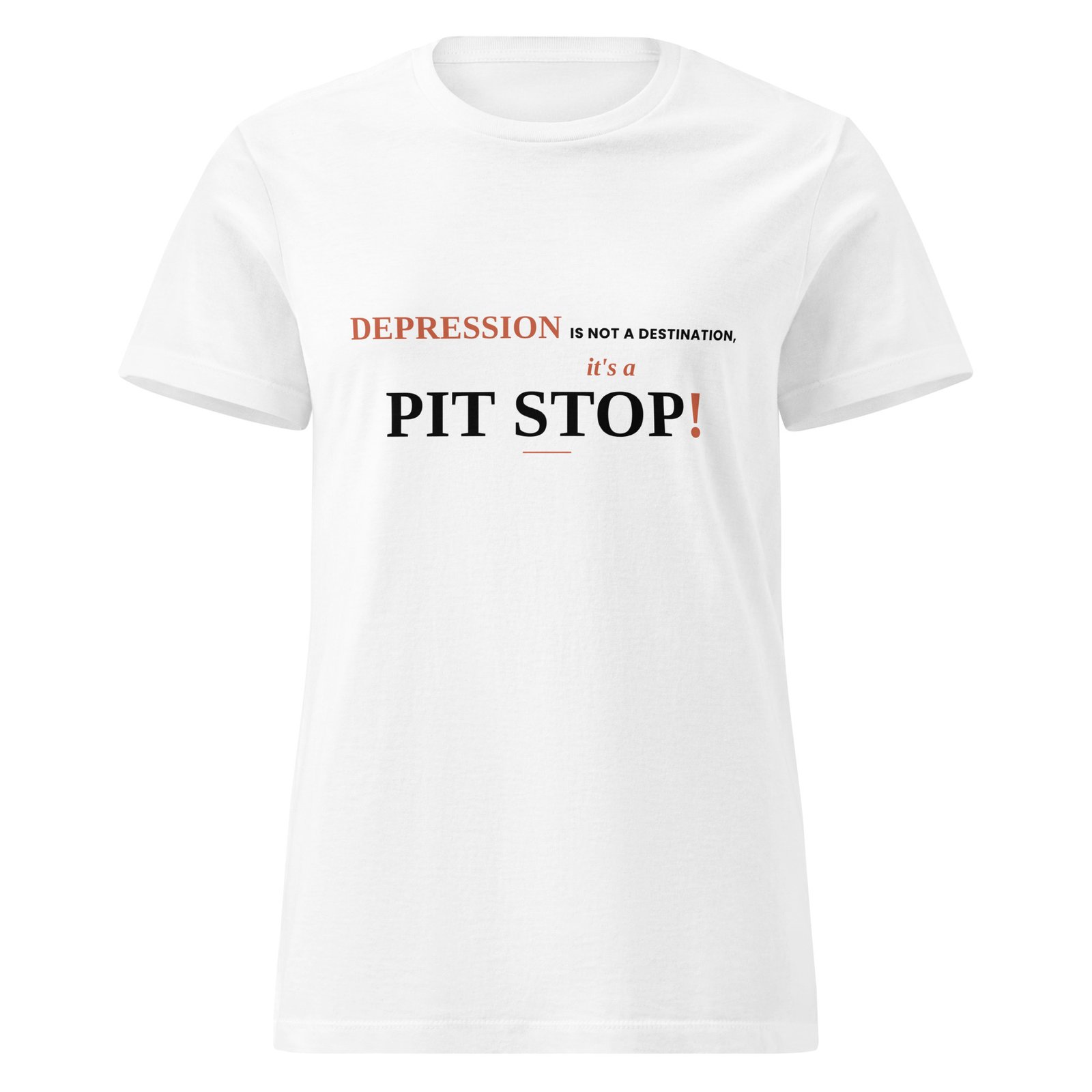 Depression is Not a Destination, it's a Pit Stop! shirt (Lighter Colors)
